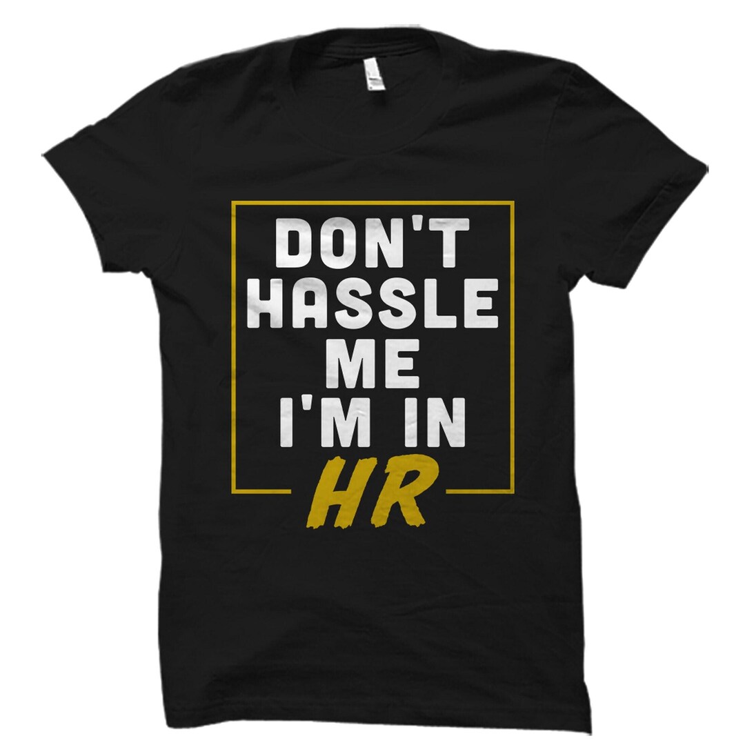 Human Resources Shirt, Human Resources Gift, Funny Hr Shirt, Coworker Gift, Hr Manager Shirt, Hr Professional, Hr Gifts, Hr Team, Hr Shirts